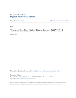 Town of Bradley 180Th Town Report 2017-2018 Bradley, Me