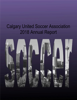 Calgary United Soccer Association 2018 Annual Report