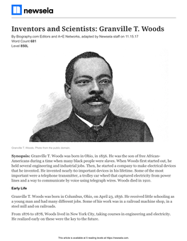 Inventors and Scientists: Granville T. Woods by Biography.Com Editors and A+E Networks, Adapted by Newsela Staff on 11.15.17 Word Count 681 Level 850L