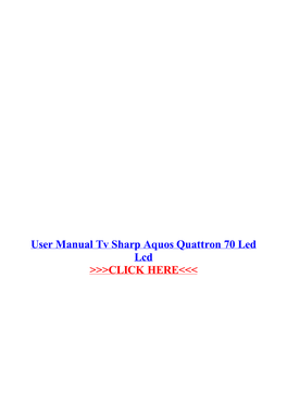 User Manual Tv Sharp Aquos Quattron 70 Led Lcd