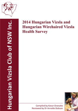 Hungarian Vizsla Club of NSW Inc. Club of NSW Vizsla Hungarian HVCNSW Inc 2014 Hungarian Vizsla & Hungarian Wirehaired Vizsla Health Survey