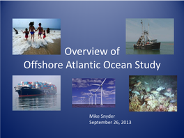Overview of Offshore Atlantic Ocean Study