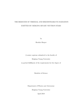 The Behavior of Thermal and Bremsstrahlung Radiation