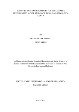 Slum Fire Fighting Strategies for Sustainable Development: a Case Study of Kibera, Nairobi County, Kenya by Ekere Nsikak Edobot