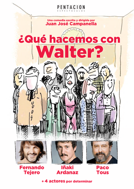 ¿Qué Hacemos Con Walter?