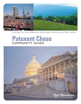 Patuxent Chase COMMUNITY GUIDE Copyright 2005 Toll Brothers, Inc