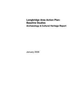 Longbridge Area Action Plan: Baseline Studies Archaeology & Cultural Heritage Report