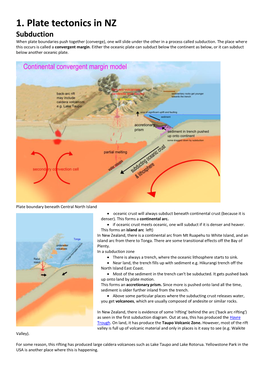 1. Plate Tectonics in NZ Subduction When Plate Boundaries Push Together (Converge), One Will Slide Under the Other in a Process Called Subduction