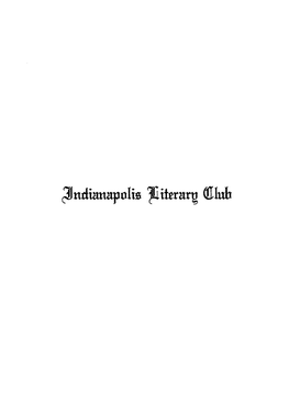 ^Tirftmthfrolfe Flitetarf| €Wb the INDIANAPOLIS LITERARY CLUB an Historical Memoir Compiled by Francis H