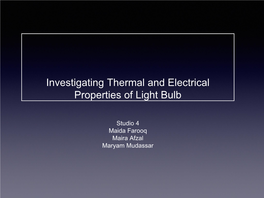 Investigating Thermal,Optical and Electrical Properties of Light Bulb