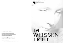 8. Februar Bis 28. Juli 2013 Im Weißen Licht. Skulpturen Aus Der