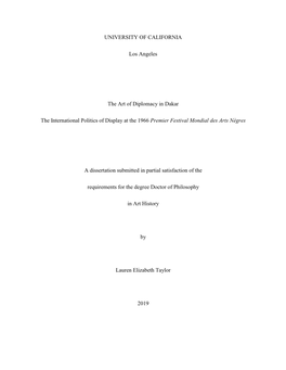 UNIVERSITY of CALIFORNIA Los Angeles the Art of Diplomacy in Dakar the International Politics of Display at the 1966 Premier