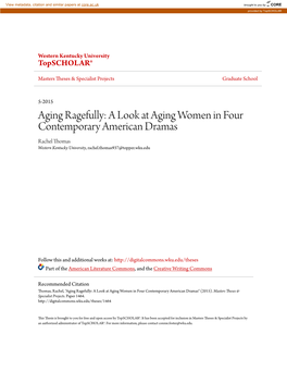 A Look at Aging Women in Four Contemporary American Dramas Rachel Thomas Western Kentucky University, Rachel.Thomas937@Topper.Wku.Edu