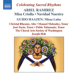 Celebrating Sacred Rhythms ARIEL RAMIREZ Misa Criolla • Navidad