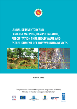 Landslide Inventory and Land-Use Mapping, DEM Preparation, Precipitation Threshold Value & Establishment of Early Warning Devices