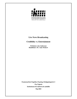 Live News Broadcasting Credibility Vs. Entertainment