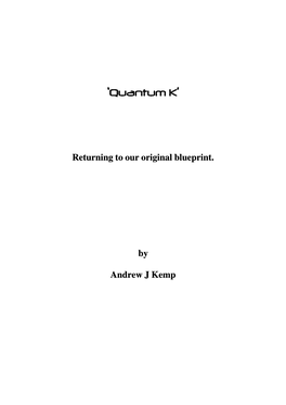 'Quantum K' Manual on a Friday Evening and the Next Day Was the First Day for Ages Where I Have Not Had to Take an Enforced Rest of an Hour Or So During the Afternoon