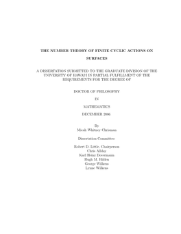 The Number Theory of Finite Cyclic Actions on Surfaces a Dissertation Submitted to the Graduate Division of the University of Ha