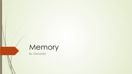 Sensory Memory ´ Short-Term Memory ´ Long-Term Memory Sensory Memory