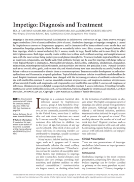 Impetigo: Diagnosis and Treatment HOLLY HARTMAN-ADAMS, MD; CHRISTINE BANVARD, MD; and GREGORY JUCKETT, MD, MPH West Virginia University Robert C