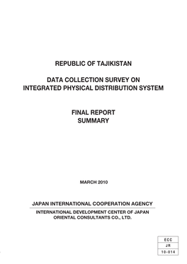 Republic of Tajikistan Data Collection Survey on Integrated Physical Distribution System Final Report Summary Table of Contents