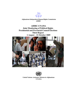 AIHRC-UNAMA Joint Monitoring of Political Rights Presidential and Provincial Council Elections Third Report 1 August – 21 October 2009