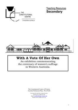 With a Vote of Her Own an Exhibition Commemorating the Centenary of Women’S Suffrage in Western Australia