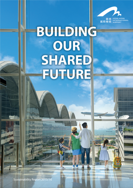 Sustainability Report 2015/16 BUILDING OUR SHARED FUTURE