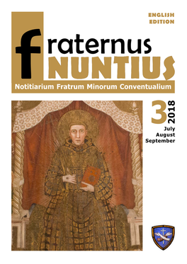 Notitiarium Fratrum Minorum Conventualium 2018 3July August September CONTENTS 2
