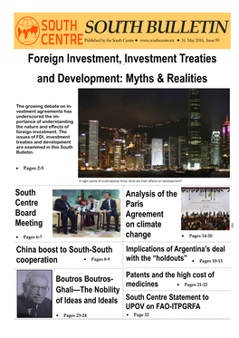 SOUTH BULLETIN Published by the South Centre ● ● 16 May 2016, Issue 90 Foreign Investment, Investment Treaties and Development: Myths & Realities