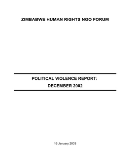 Zimbabwe Human Rights NGO Forum Political Violence Report: December 2002 a Report by the Zimbabwe Human Rights NGO Forum