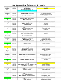 Little Mermaid Jr. Rehearsal Schedule Date Time Rehearsing Who Called Wednesday, 3:00- 4:00 Full Cast Meeting Full Cast 12/21 (Discuss Show, Listen to Music, Etc