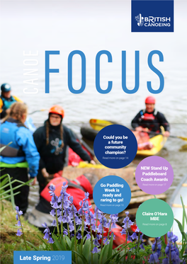 Canoe Focus Late Spring 2019 Adventure New Women’S Paddling 12 Ambassadors Announced! Wye Not? 23