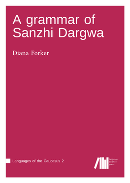 A Grammar of Sanzhi Dargwa