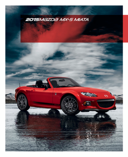 Mazda MX-5 Miata Sport Models with 2.0L Engine and Manual Transmission 22 City/28 Highway MPG