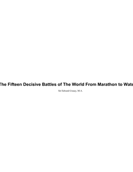 The Fifteen Decisive Battles of the World from Marathon to Waterloo