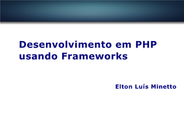 Desenvolva Rapidamente Utilizando O Framework Cakephp