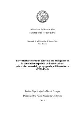 La Conformación De Un Consenso Pro-Franquista En La Comunidad Española De Buenos Aires: Solidaridad Material Y Propaganda Político-Cultural (1936-1945)