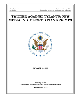 Twitter Against Tyrants: New Media in Authoritarian Regimes