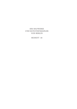 Die Bauwerke Und Kunstdenkmäler Von Berlin Beiheft 40