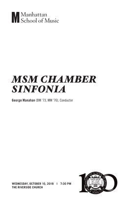 MSM CHAMBER SINFONIA George Manahan (BM ’73, MM ’76), Conductor