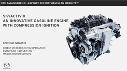 Skyactiv-X an Innovative Gasoline Engine with Compression Ignition