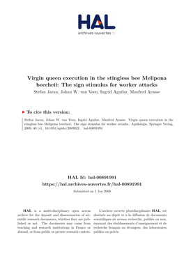 Virgin Queen Execution in the Stingless Bee Melipona Beecheii: the Sign Stimulus for Worker Attacks Stefan Jarau, Johan W