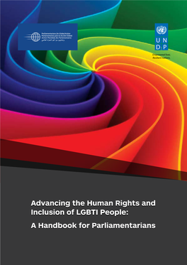 Advancing the Human Rights and Inclusion of LGBTI People: a Handbook for Parliamentarians Proposed Citation: UNDP/PGA (2017)