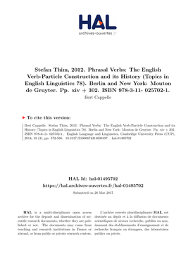 Stefan Thim, 2012. Phrasal Verbs: the English Verb-Particle Construction and Its History (Topics in English Linguistics 78)