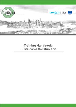 Training Handbook: Sustainable Construction Imprint Title: Training Handbook: Sustainable Construction