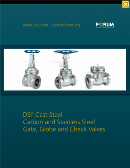 DSI Cast Steel Carbon and Stainless Steel Gate, Globe and Check Valves