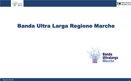 Piano BUL Marche Per Lo Sviluppo Della Banda Ultra Larga Nei Territori Marchigiani