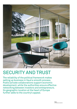 SECURITY and TRUST the Reliability of the Political Framework Makes Setting up Business in Vaud a Smooth Process