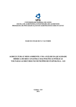 Agricultura E Meio Ambiente: Uma Análise Da Qualidade Hídrica Do Rio Canastra E Das Políticas Públicas Voltadas Ao Recurso No Município De Itapuranga - Go